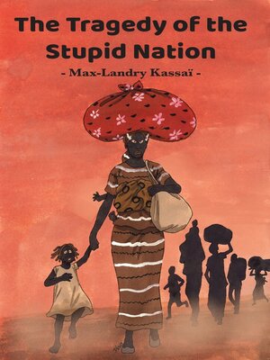 cover image of The Tragedy of the Stupid Nation